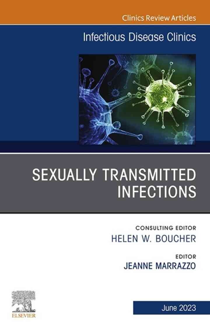 Sexually Transmitted Infections, An Issue of Infectious Disease Clinics of North America