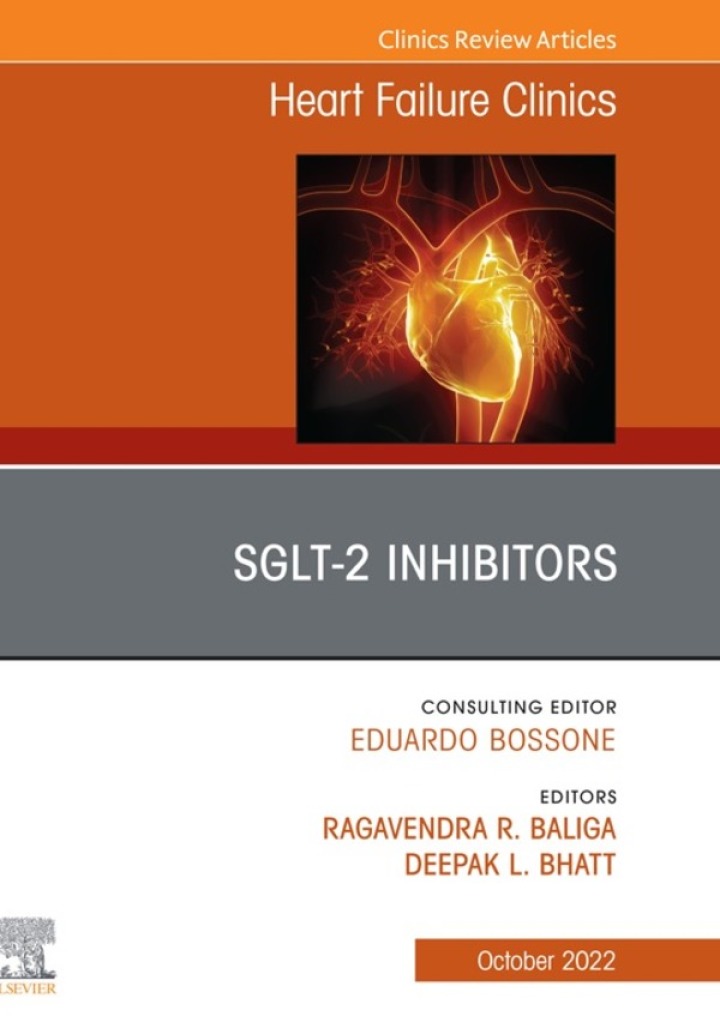 SGLT-2 Inhibitors, An Issue of Heart Failure Clinics