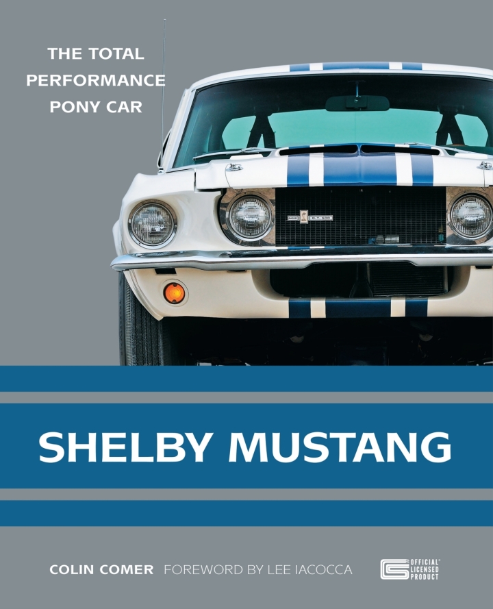 Shelby Mustang: The Total Performance Pony Car