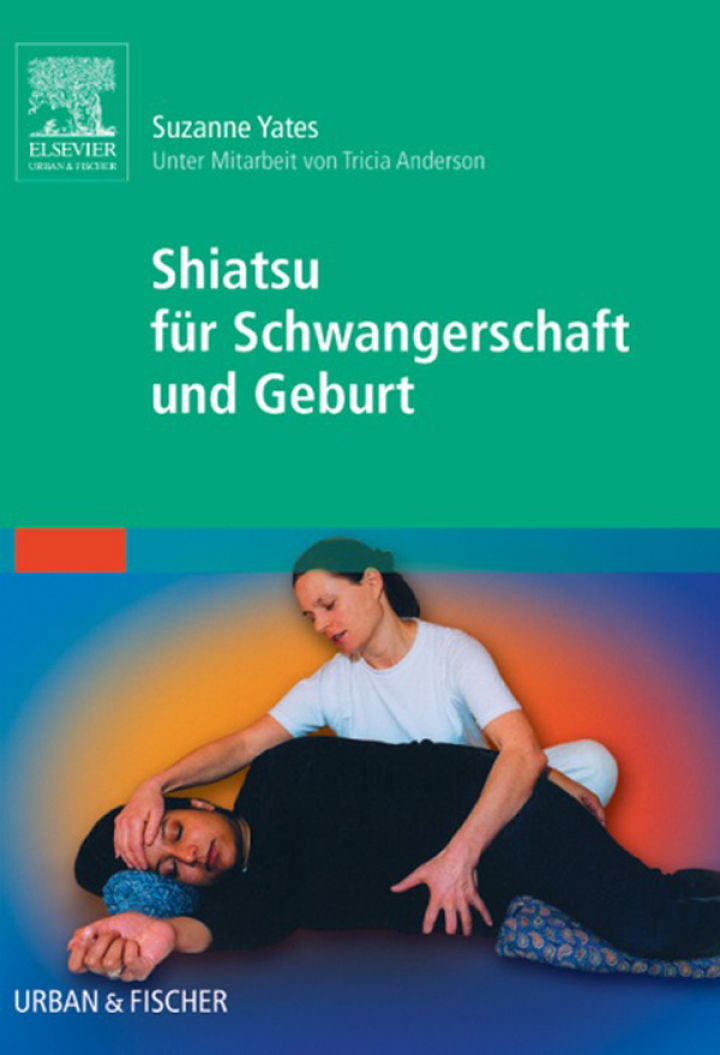 Shiatsu f�r Schwangerschaft und Geburt