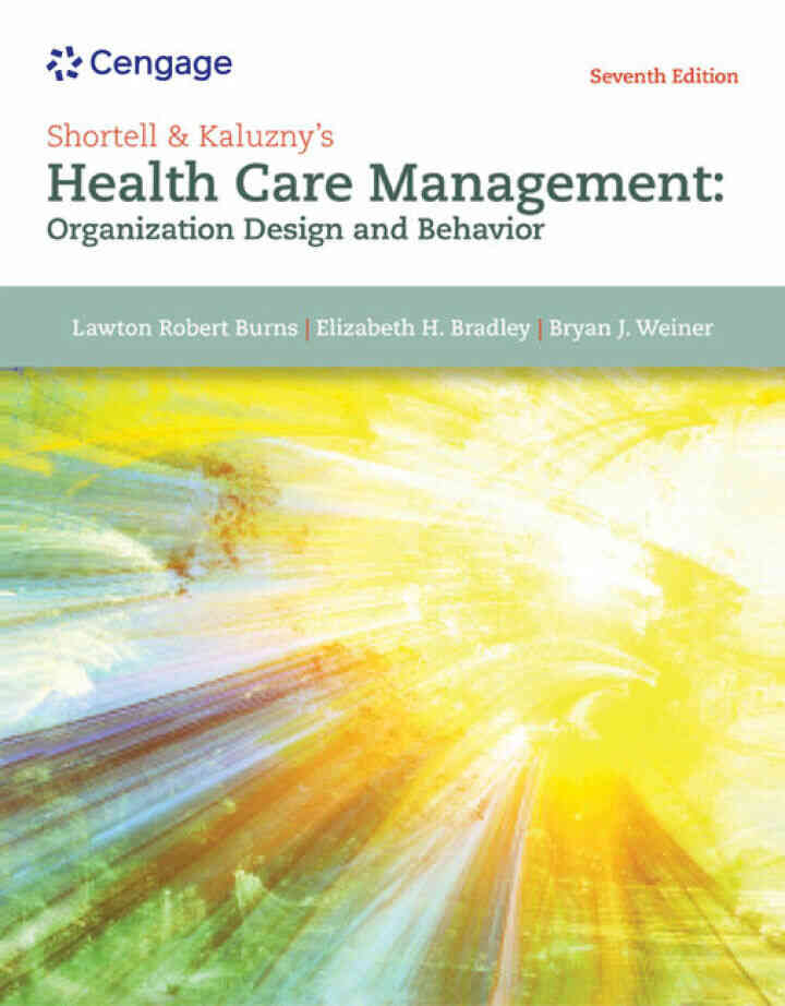 Shortell and Kaluzny's Healthcare Management: Organization Design and Behavior 7th Edition