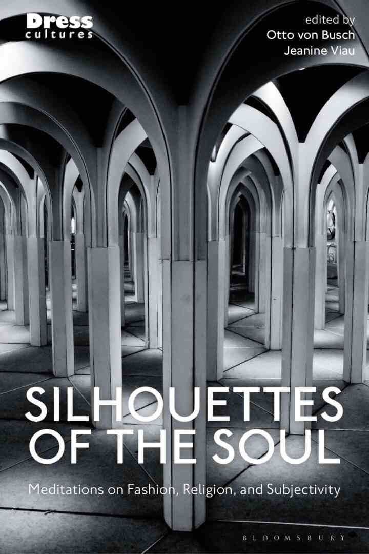 Silhouettes of the Soul: Meditations on Fashion, Religion, and Subjectivity