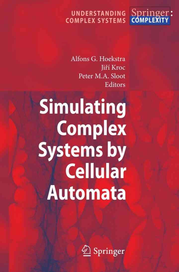 Simulating Complex Systems by Cellular Automata
