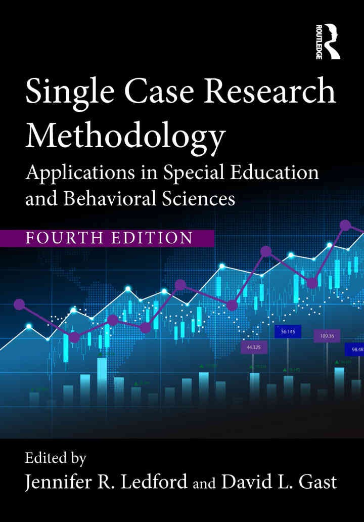Single Case Research Methodology: Applications in Special Education and Behavioral Sciences, 4th Edition