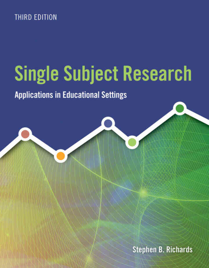 Single Subject Research: Applications in Educational Settings 3rd Edition