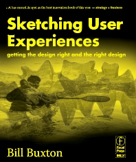 Sketching User Experiences: Getting the Design Right and the Right Design