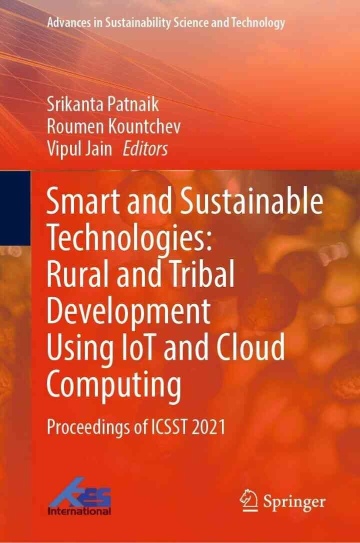 Smart and Sustainable Technologies: Rural and Tribal Development Using IoT and Cloud Computing: Proceedings of ICSST 2021