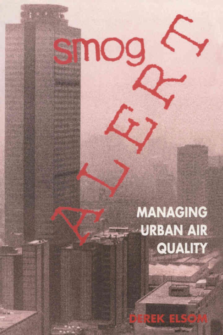 Smog Alert: Managing Urban Air Quality, 1st Edition