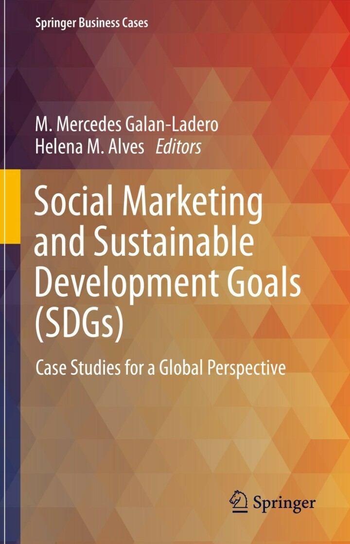 Social Marketing and Sustainable Development Goals (SDGs)Case Studies for a Global Perspective