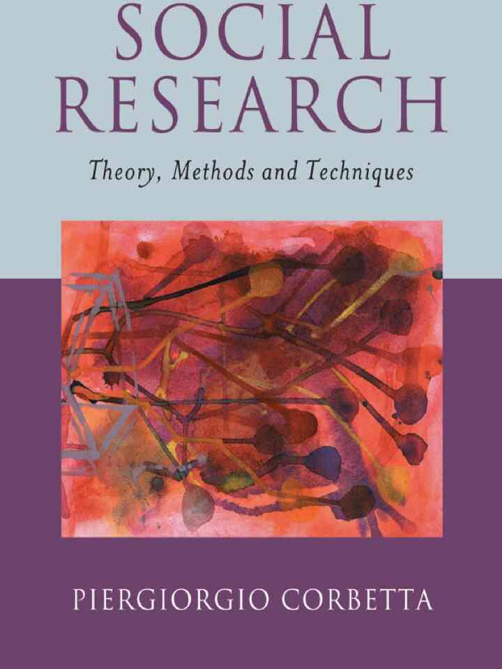 Social Research: Theory Methods and Techniques 1st Edition