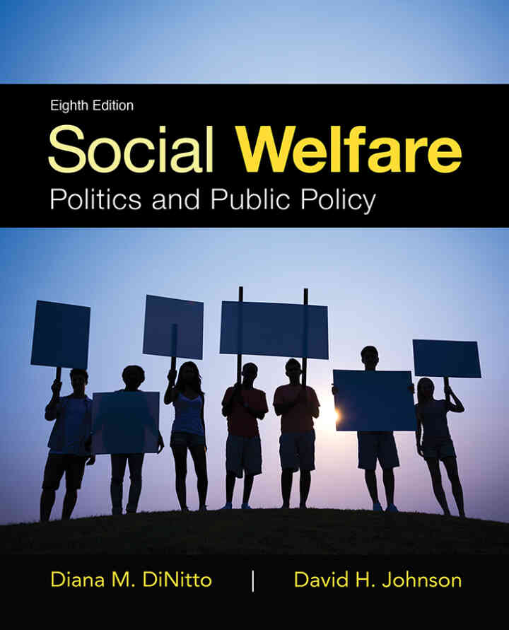 Social Welfare: Politics and Public Policy, 8th Edition