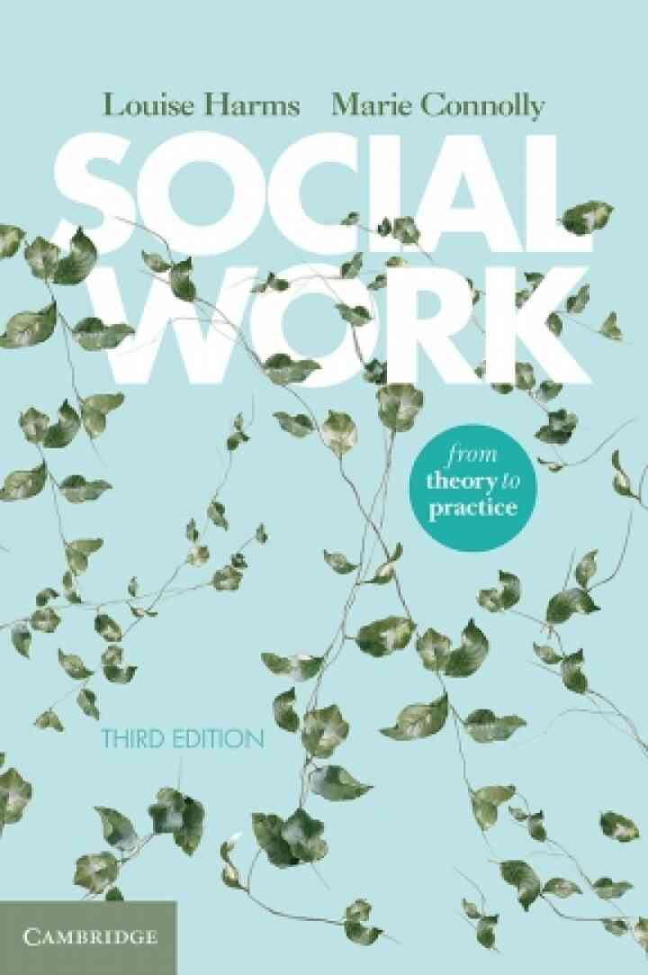 Social Work: From Theory to Practice, 3rd Edition