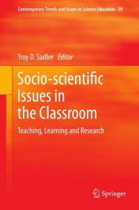 Socio-scientific Issues in the Classroom: Teaching, Learning and Research
