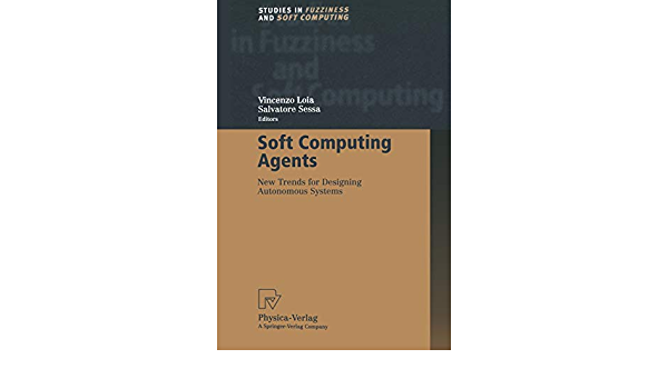 Soft Computing Agents: New Trends for Designing Autonomous Systems