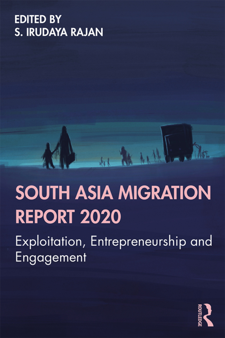 South Asia Migration Report 2020: Exploitation Entrepreneurship and Engagement