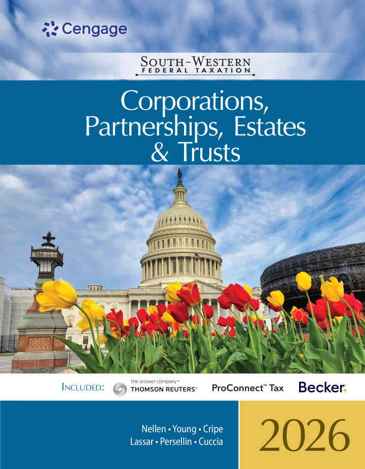 South-Western Federal Taxation 2026: Corporations, Partnerships, Estates and Trusts, 49th Edition