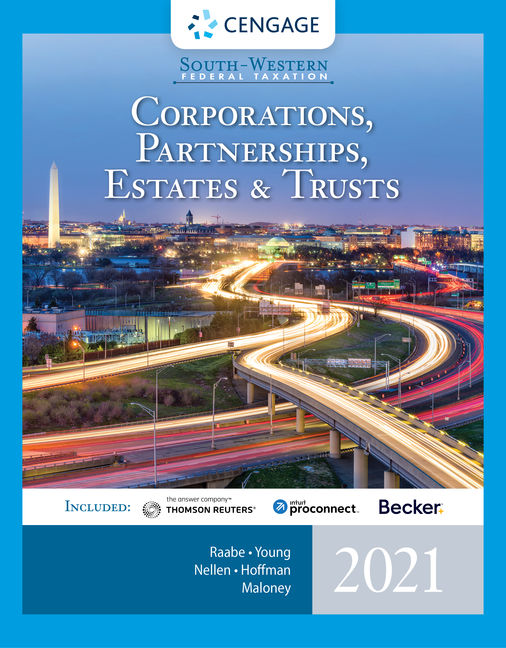 South-Western Federal Taxation: Corporations, Partnerships, Estates and Trusts, 2021 Edition