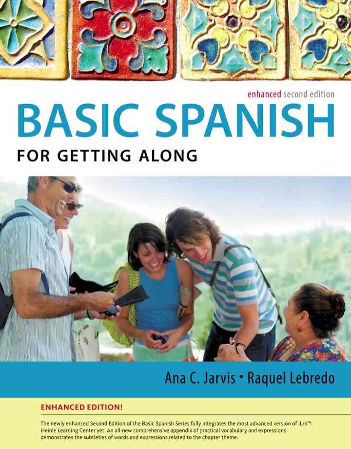Spanish for Getting Along Enhanced Edition: The Basic Spanish Series 2nd Edition