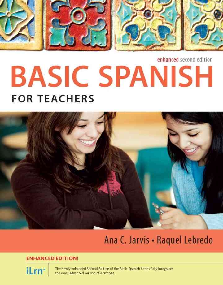 Spanish for Teachers: The Basic Spanish Series Enhanced 2nd Edition