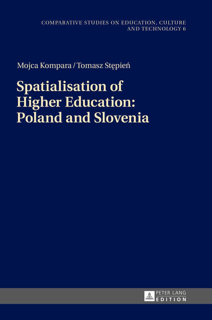 Spatialisation of Higher Education: Poland and Slovenia, 1st Edition