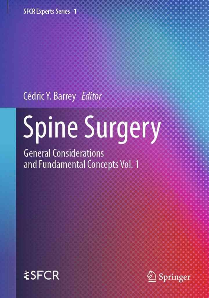 Spine Surgery: General Considerations and Fundamental Concepts Vol. 1