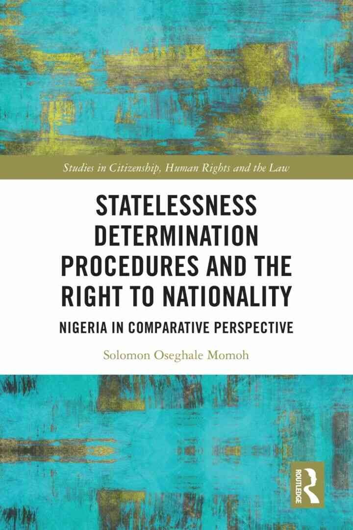 Statelessness Determination Procedures and the Right to Nationality: Nigeria in Comparative Perspective