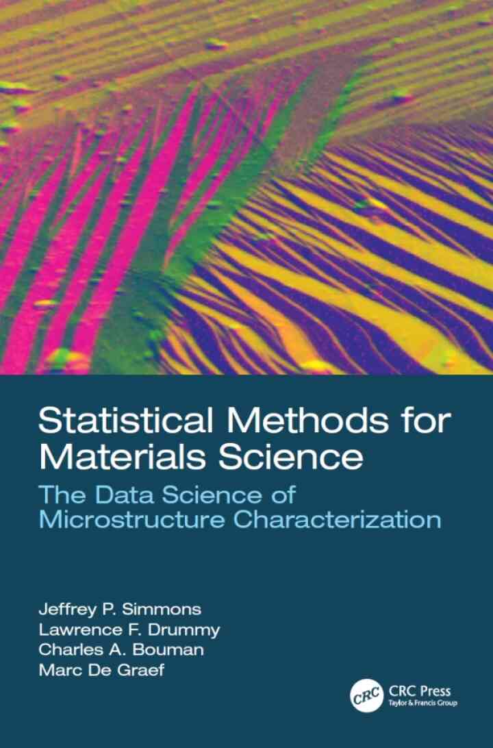 Statistical Methods for Materials Science: The Data Science of Microstructure Characterization 1st Edition