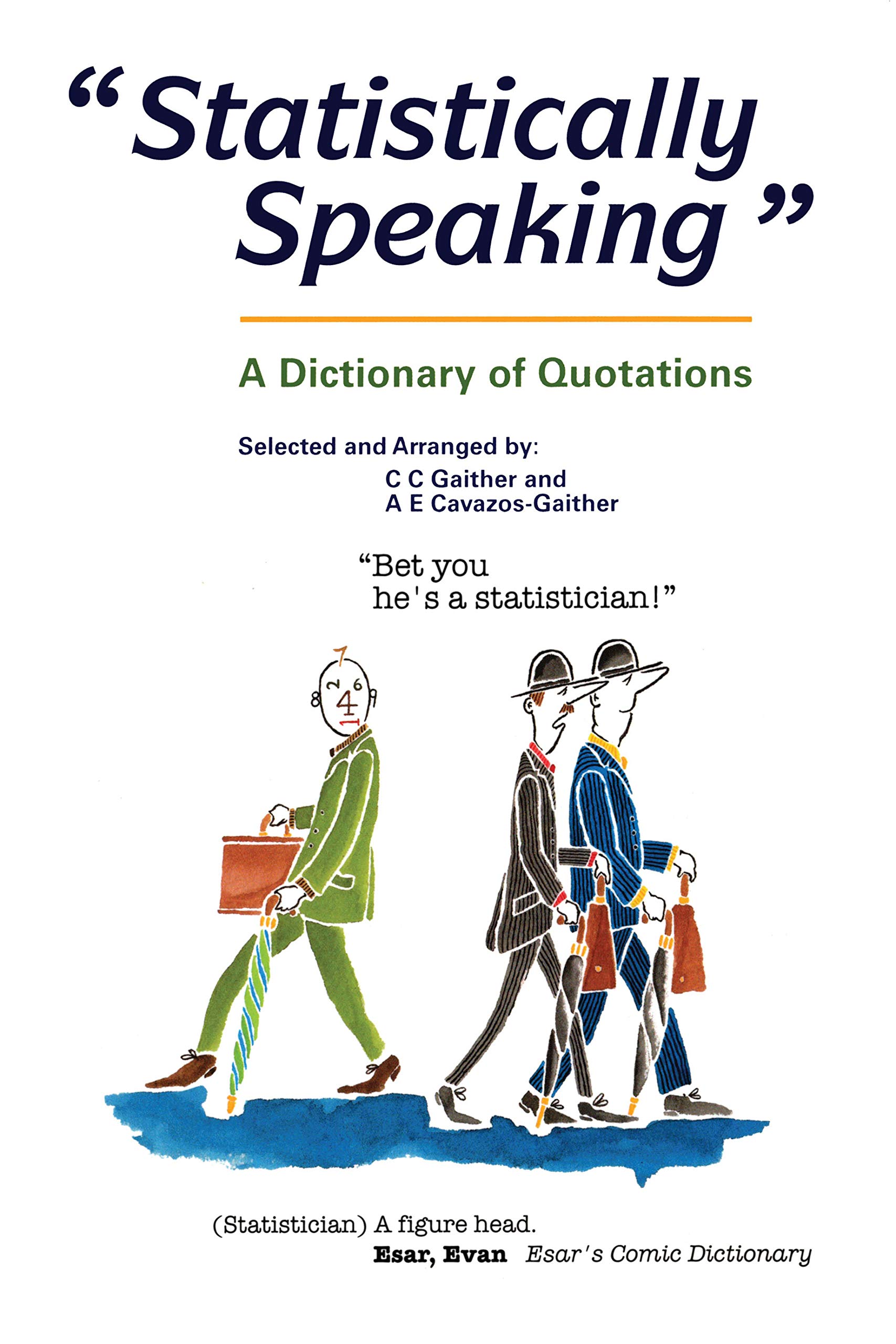 Statistically Speaking: A Dictionary of Quotations