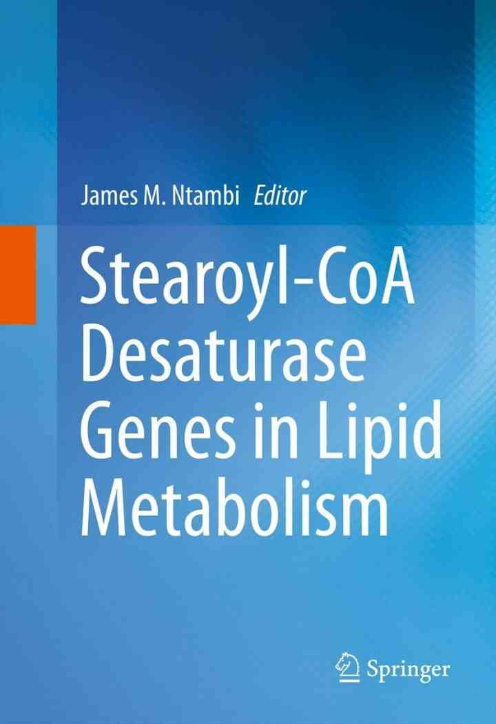 Stearoyl-CoA Desaturase Genes in Lipid Metabolism