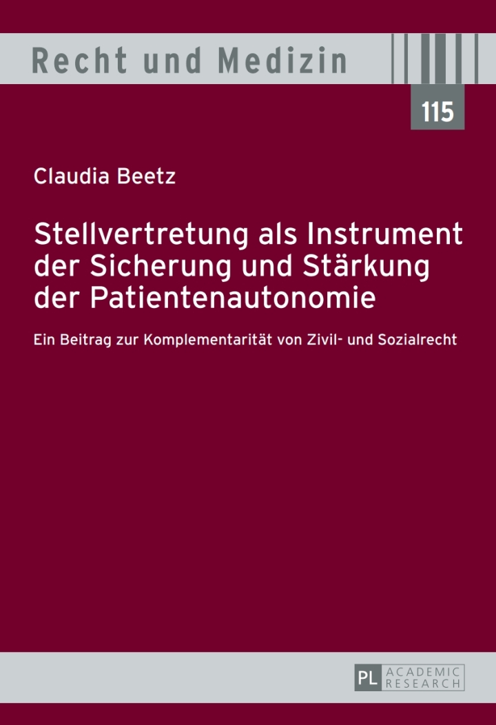 Stellvertretung als Instrument der Sicherung und Staerkung der Patientenautonomie: Ein Beitrag zur Komplementaritaet von Zivil- und Sozialrecht