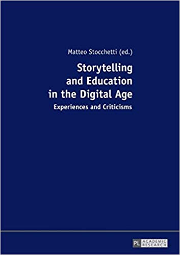 Storytelling and Education in the Digital Age: Experiences and Criticisms