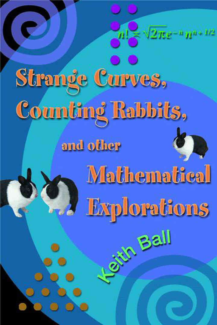Strange Curves Counting Rabbits & Other Mathematical Explorations