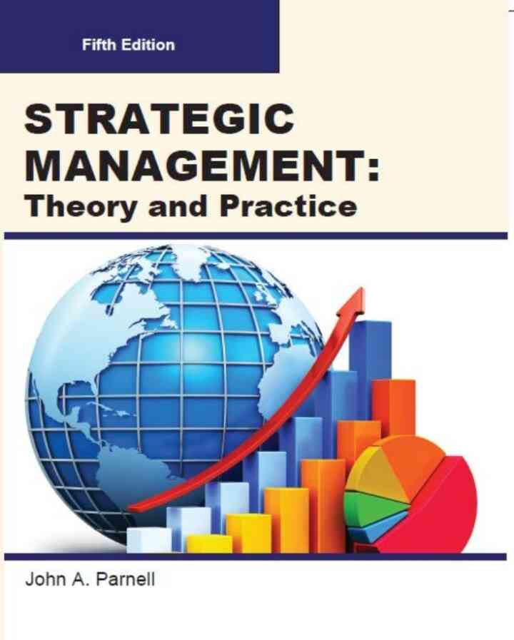 Strategic Management: Theory and Practice, 5th Edition