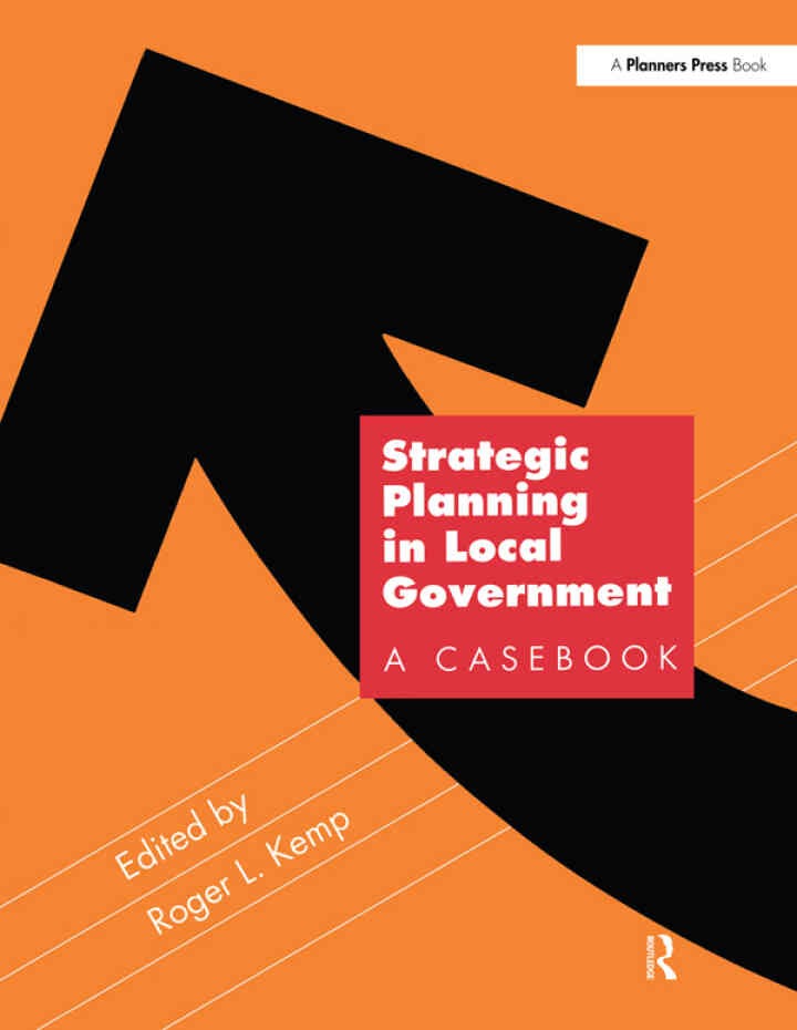 Strategic Planning in Local Government: A Casebook, 1st Edition