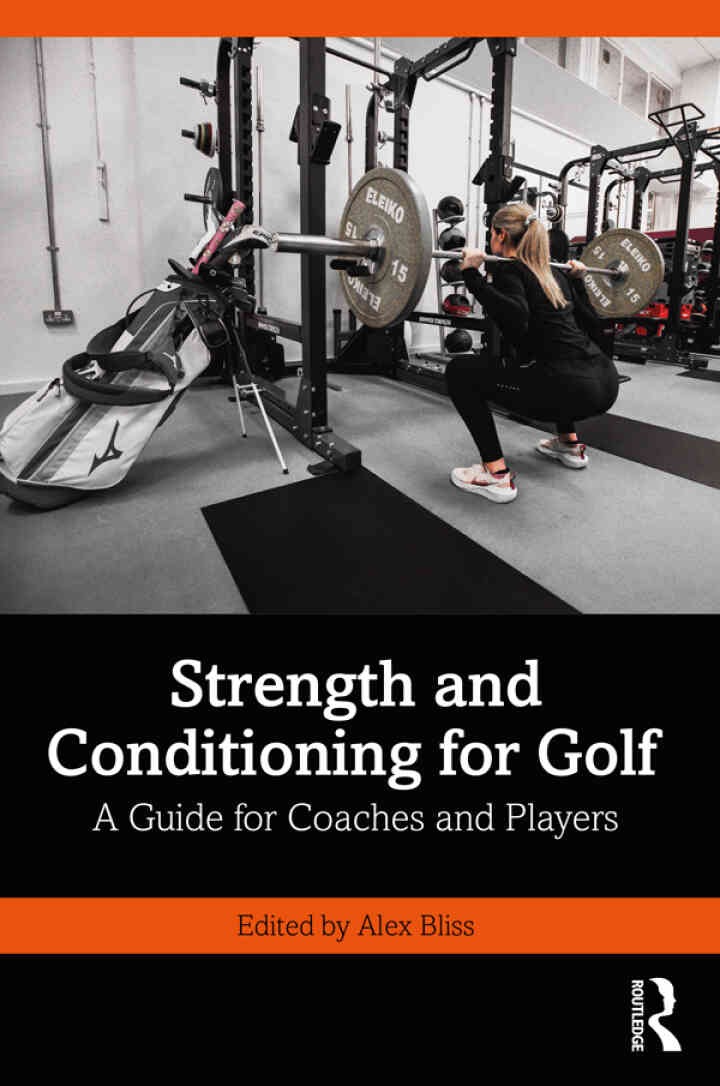 Strength and Conditioning for Golf: A Guide for Coaches and Players, 1st Edition