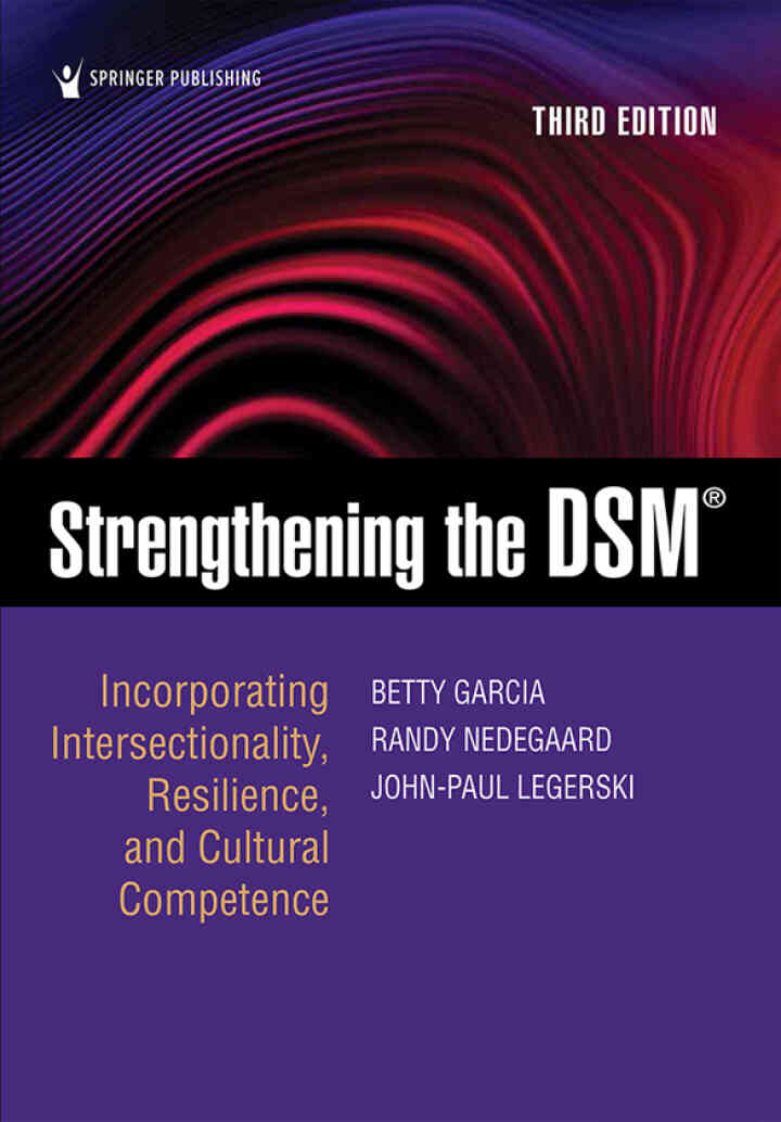 Strengthening the DSM: Incorporating Intersectionality Resilience and Cultural Competence 3rd Edition