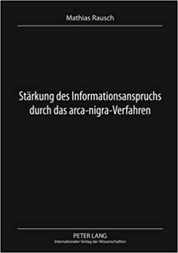 St�rkung des Informationsanspruchs durch das arca-nigra-Verfahren: Ein in-camera-Verfahren zur Kontrolle der Informationsgabe