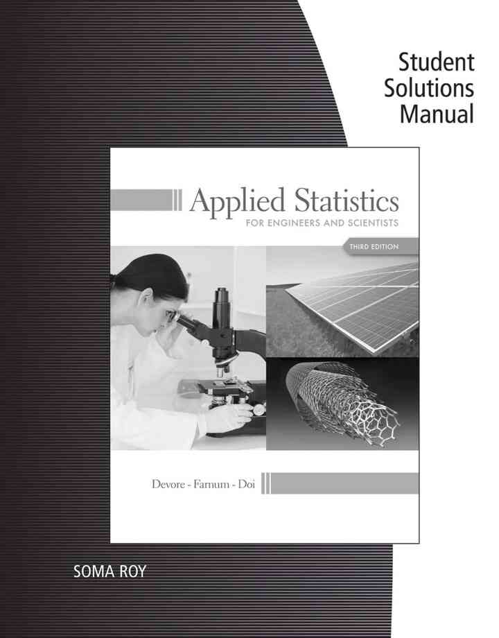 Student Solutions Manual for Devore/Farnum/Doi's Applied Statistics for Engineers and Scientists, 3rd Edition