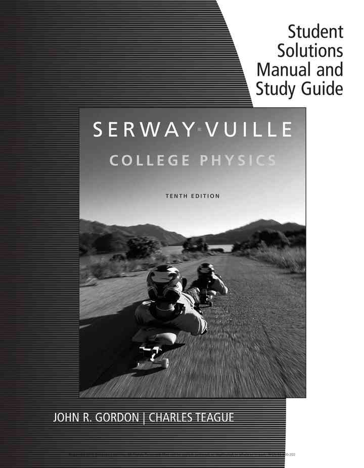 Student Solutions Manual with Study Guide, Volume 2 for Serway/Vuille's College Physics, 10th Edition