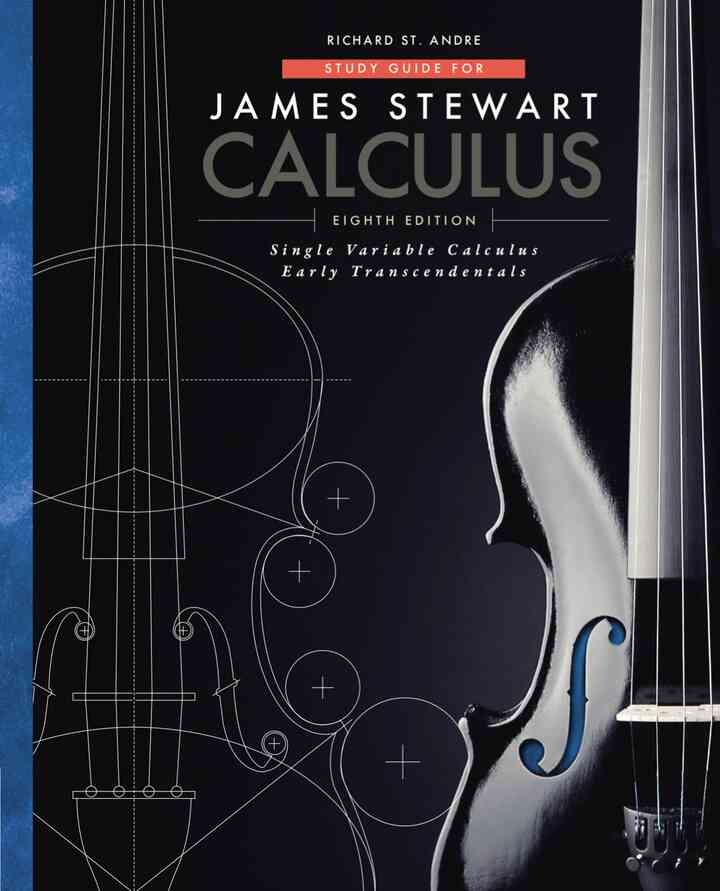 Study Guide for Stewart's Single Variable Calculus: Early Transcendentals, 8th Edition