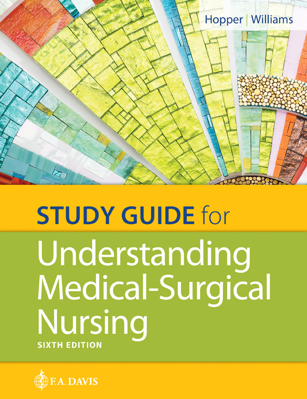 Study Guide for Understanding Medical-Surgical Nursing 6th edition