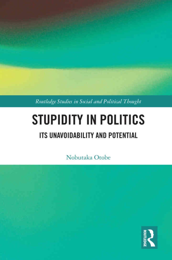 Stupidity in Politics: Its Unavoidability and Potential
