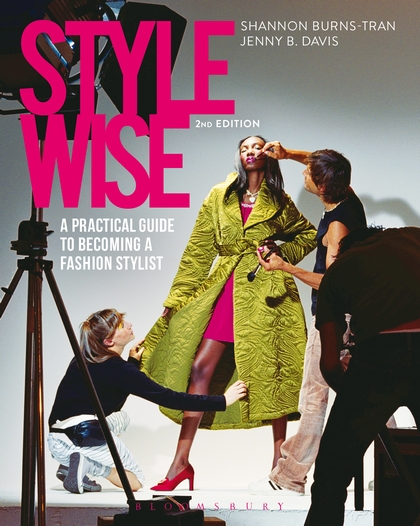 Style Wise: A Practical Guide to Becoming a Fashion Stylist 2nd Edition