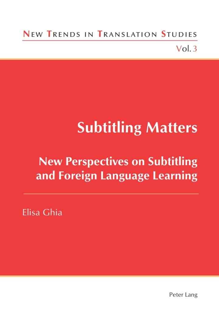 Subtitling Matters: New Perspectives on Subtitling and Foreign Language Learning