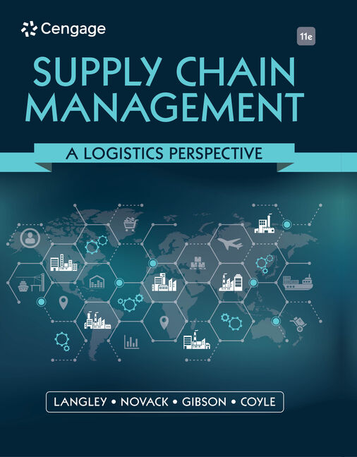Supply Chain Management: A Logistics Perspective, 11th Edition