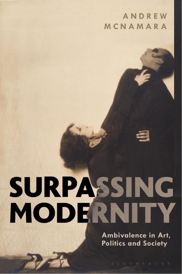 Surpassing Modernity: Ambivalence in Art Politics and Society