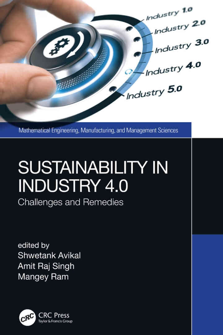 Sustainability in Industry 4.0: Challenges and Remedies, 1st Edition