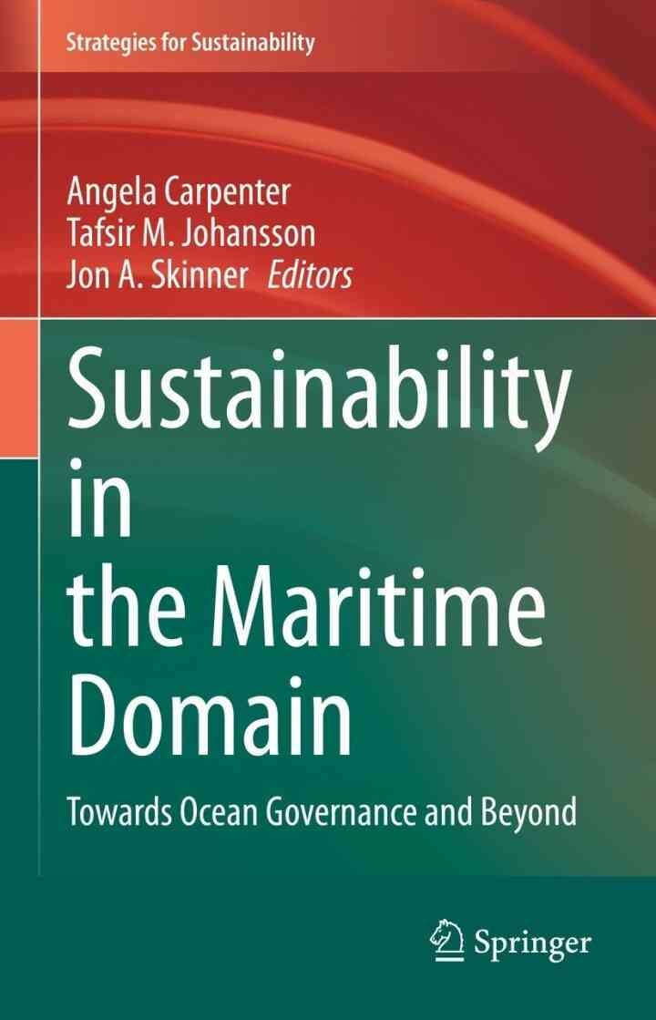 Sustainability in the Maritime Domain: Towards Ocean Governance and Beyond