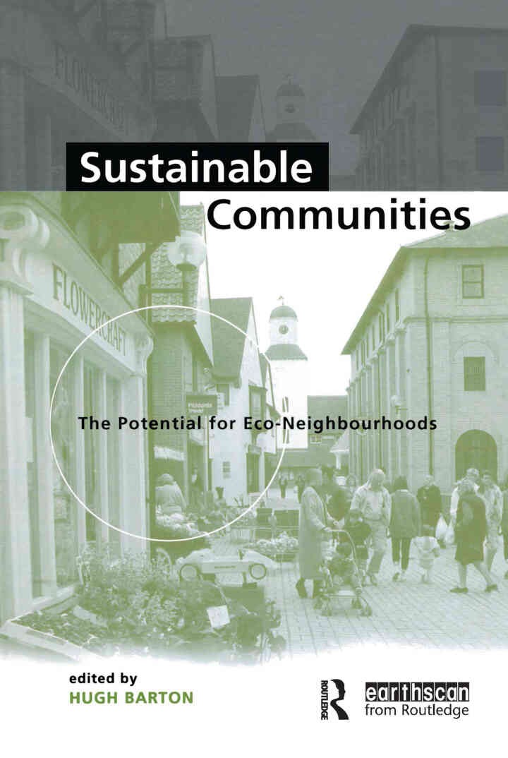 Sustainable Communities: The Potential for Eco-Neighbourhoods, 1st Edition