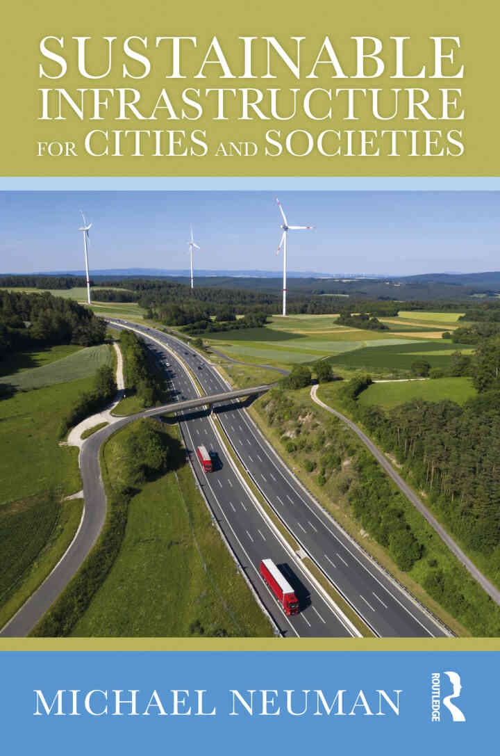 Sustainable Infrastructure for Cities and Societies, 1st Edition